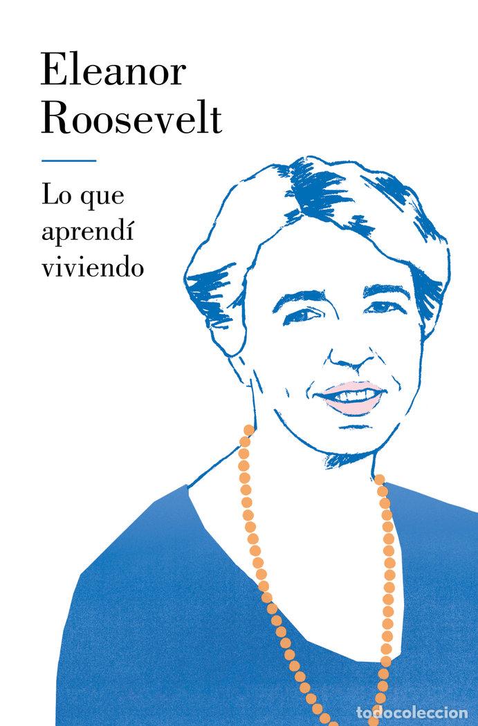 Libros: LO QUE APRENDI VIVIENDO TB - ROOSEVELT, ELEANOR