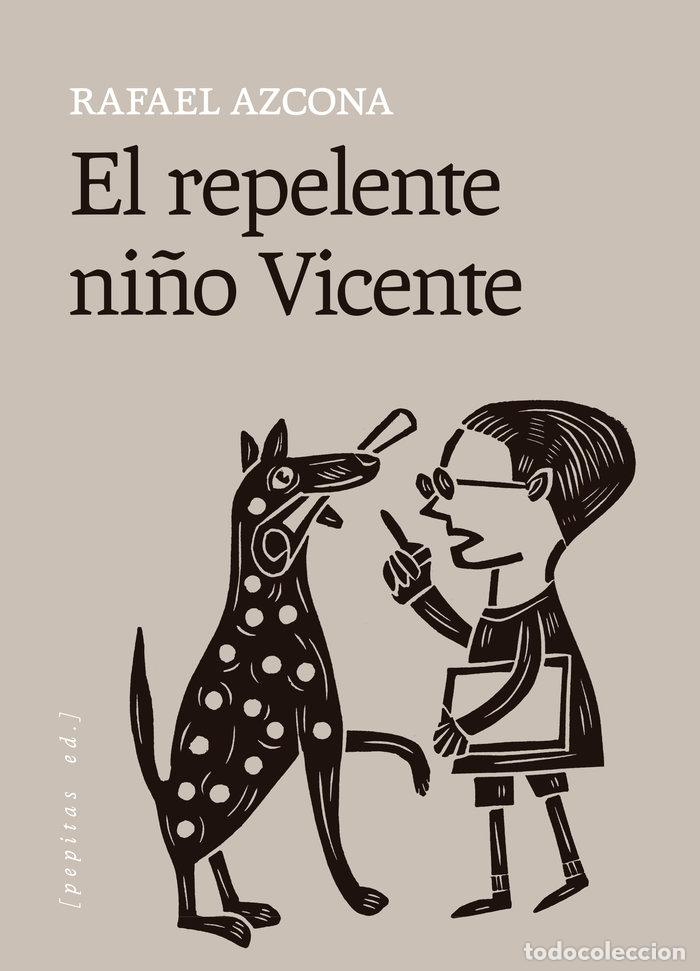 B&uuml;cher: EL REPELENTE NI&Ntilde;O VICENTE - AZCONA FERNANDEZ, RAFAEL