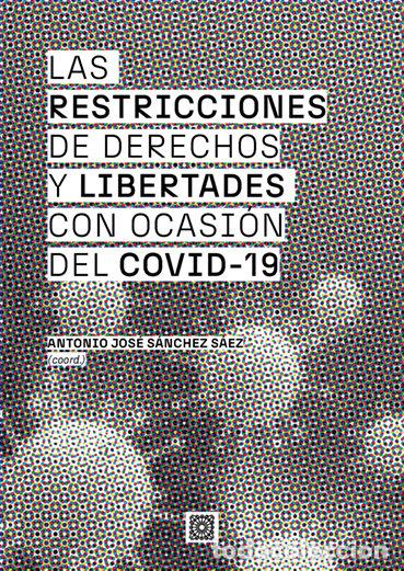 Livres: LAS RESTRICCIONES DE DERECHOS Y LIBERTADES CON OCASION COVI - SANCHEZ SAEZ
