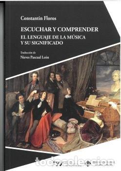 Livres: ESCUCHAR Y COMPRENDER EL LENGUAJE DE LA MUSICA Y SU SIGNIFI - FLOROS, CONSTANTIN