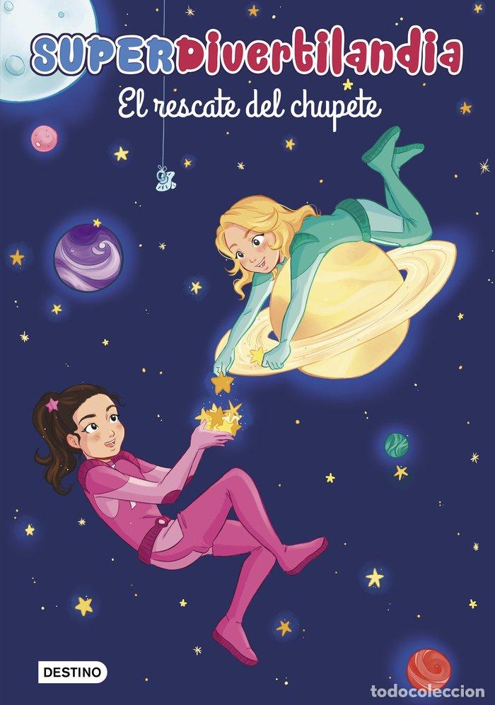 Libros: SUPERDIVERTILANDIA EL RESCATE DEL CHUPETE - SUPERDIVERTILANDIA