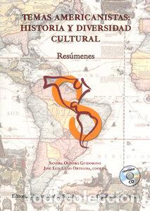 Libros: TEMAS AMERICANISTAS HISTORIA Y DIVERSIDAD CULTURAL - OLIVERO GUIDOBONO, SANDRA