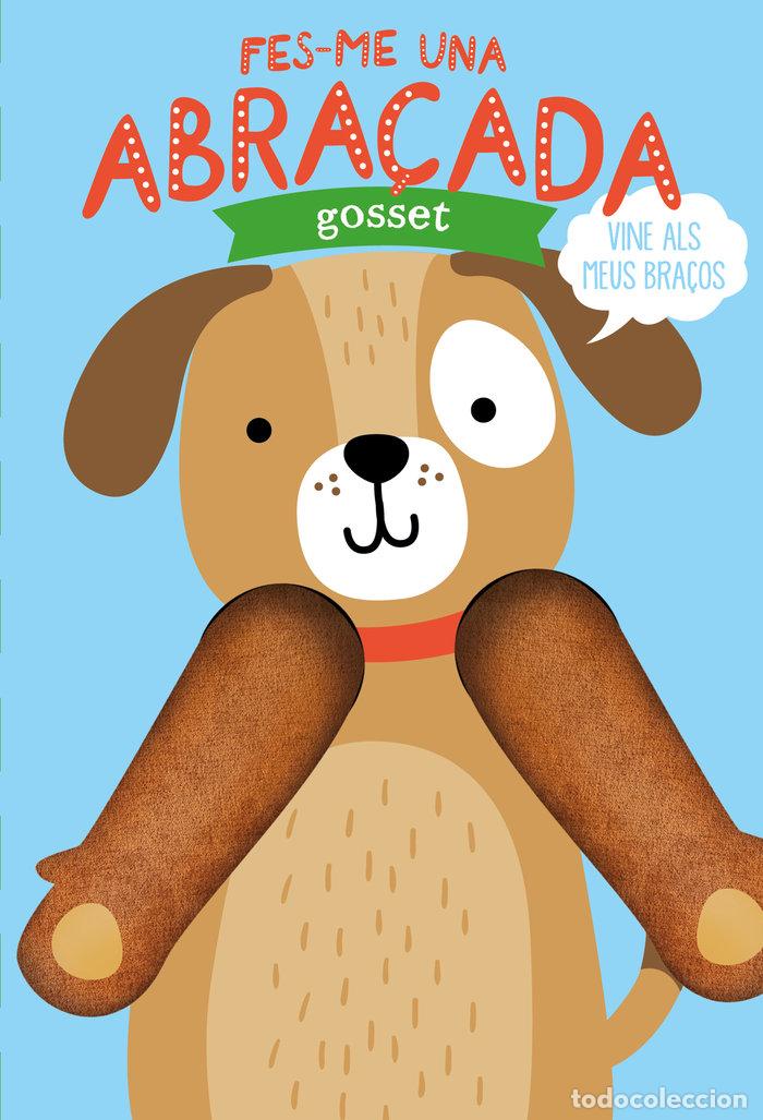 Libros: FES ME UNA ABRA&Ccedil;ADA GOSSE - TANJA LOWERS, HELMI VERBAKEL