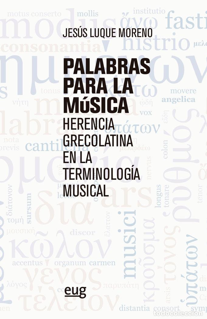 Livros: PALABRAS PARA LA MUSICA - LUQUE MORENO, JESUS