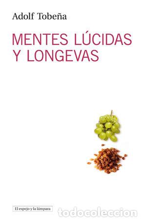 books: MENTES LUCIDAS Y LONGEVAS - TOBE&Ntilde;A, ADOLF