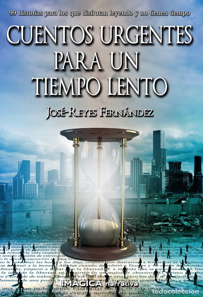 books: CUENTOS URGENTES PARA UN TIEMPO LENTO - FERNANDEZ, JOSE REYES
