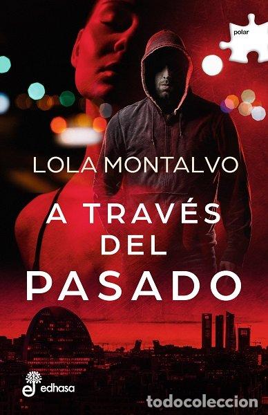 Livros: A TRAVES DEL PASADO - MONTALVO, LOLA