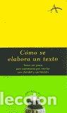 Libros: COMO SE ELABORA UN TEXTO - AA.VV