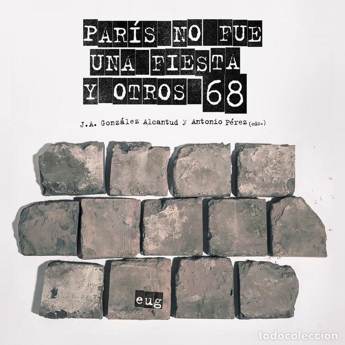 Livres: PARIS NO FUE UNA FIESTA - GONZALEZ ALCANTUD, JOSE ANTONIO