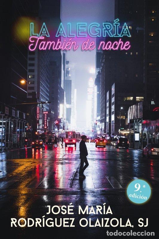 B&uuml;cher: ALEGRIA, TAMBIEN DE NOCHE,LA - RODRIGUEZ OLAIZOLA SJ, JOSE MARIA