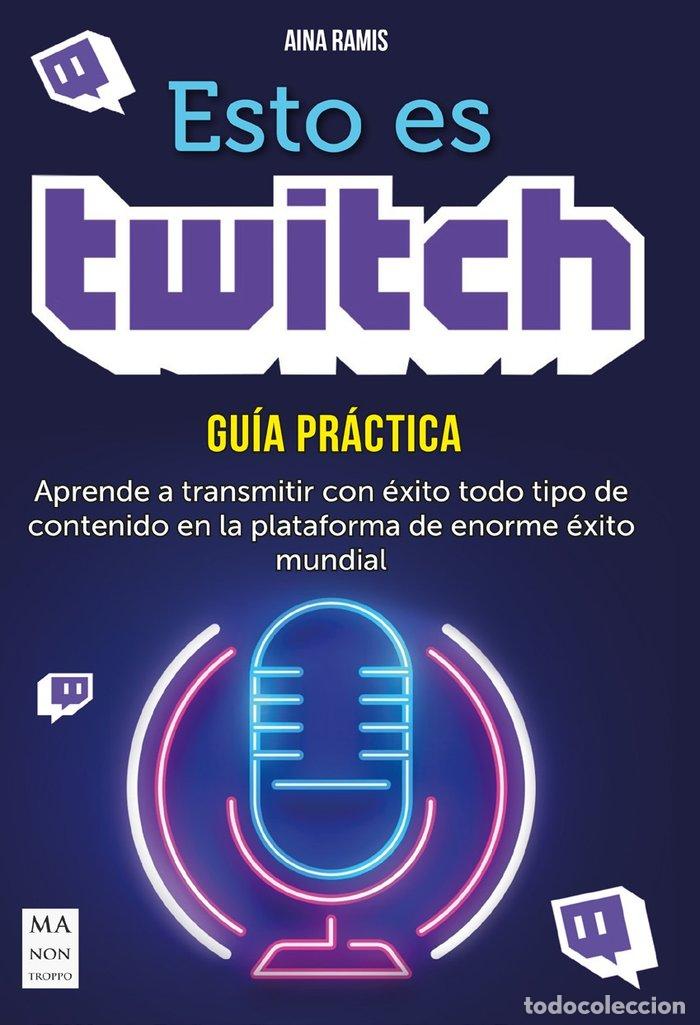Libros: ESTO ES TWITCH - AINA RAMIS