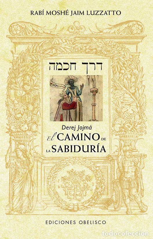 Libros: DEREJ JOJMA EL CAMINO DE LA SABIDURIA NE - LUZZATTO, MOSHE JAIM, R.