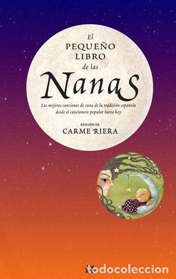 Libros: PEQUE&Ntilde;O LIBRO DE LAS NANAS,EL - RIERA, CARME