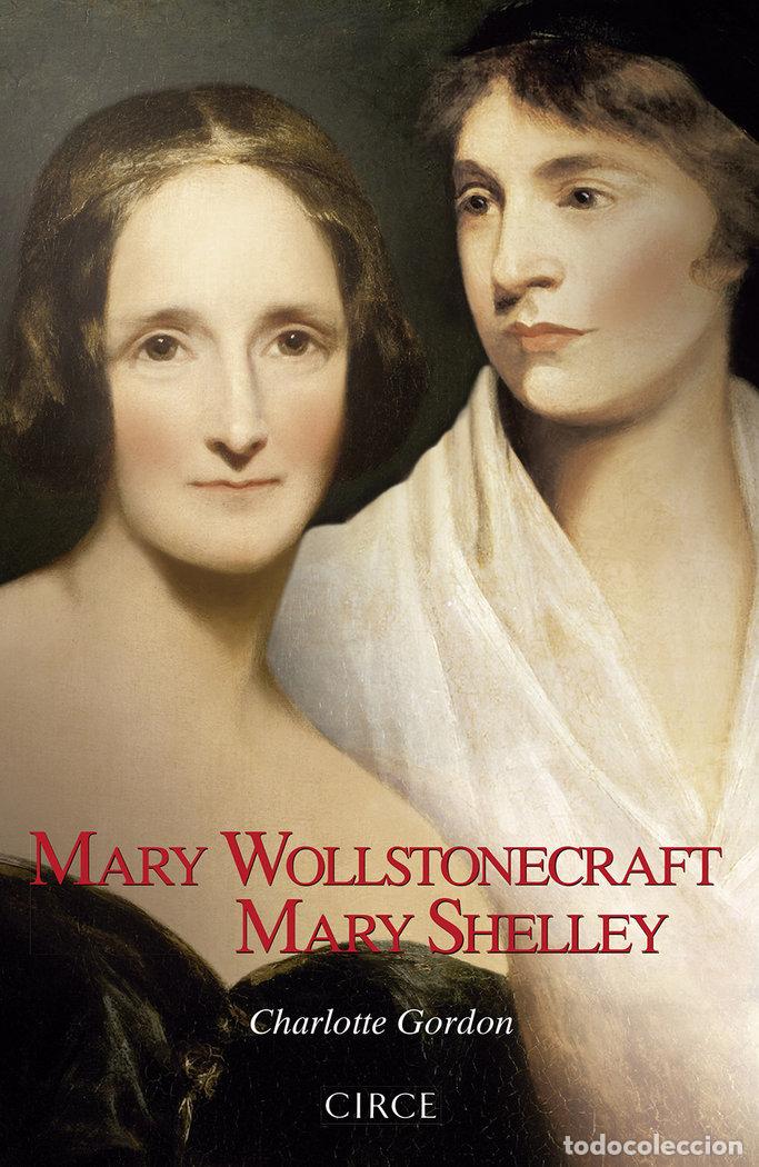 Libros: MARY WOLLSTONECRAFT MARY SHELLEY - GORDON, CHARLOTTE