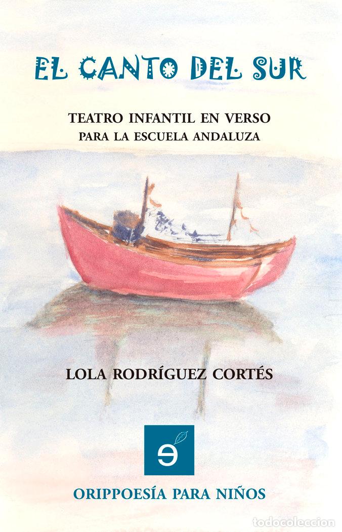 Libros: EL CANTO DEL SUR POESIA INFANTIL ANDALUZA - RODRIGUEZ CORTES, LOLA