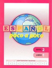 Livros: ESPA&Ntilde;OL POCO A POCO NIVEL 2 LIBRO 1 - TENORIO PASTORIZA, JAIME
