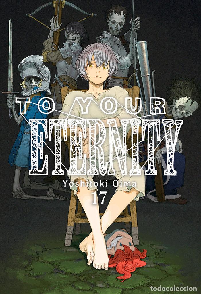 Livros: TO YOUR ETERNITY 17 - YOSHITOKI, OIMA