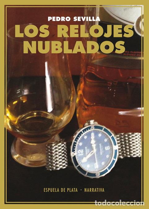 Livros: RELOJES NUBLADOS,LOS - SEVILLA GOMEZ, PEDRO