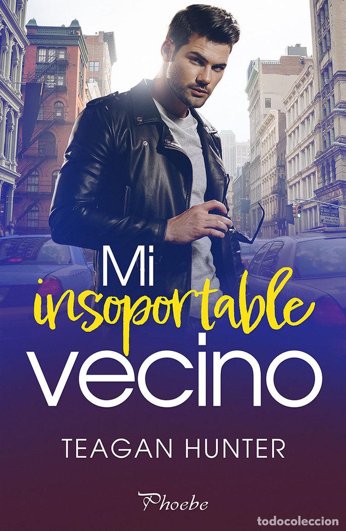 Livros: MI INSOPORTABLE VECINO - HUNTER, TEAGAN