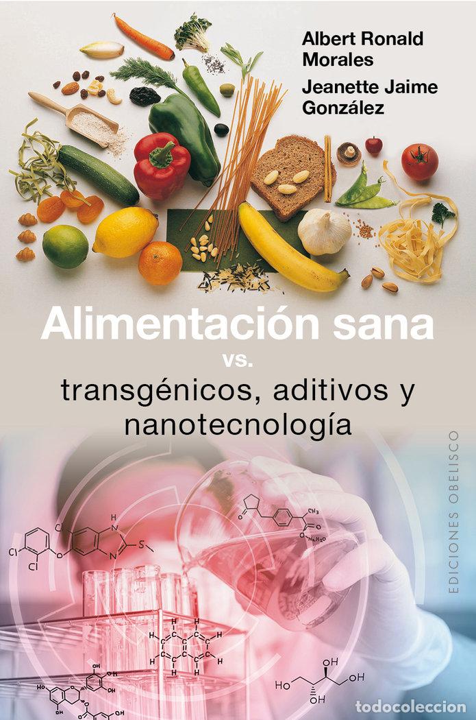 Livros: ALIMENTACION SANA VS TRANSGENICOS ADITIVOS Y NANOTECNOLOGIA - RONALD, ALBERT