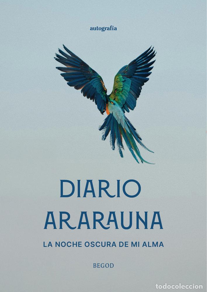 Livros: DIARIO ARARAUNA LA NOCHE OSCURA DE MI ALMA - BEGOD
