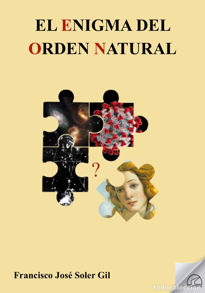 Livros: EL ENIGMA DEL ORDEN NATURAL - SOLER GIL, FRANCISCO JOSE