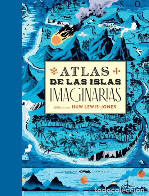 Libros: ATLAS DE LAS ISLAS IMAGINARIAS - LEWIS JONES, HUW