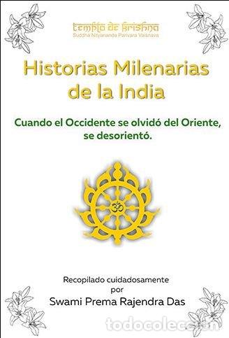 Libri: HISTORIAS MILENARIAS DE LA INDIA CUANDO OCCIDENTE SE OLVIDA - SWAMI PREMA, RAJENDRA DAS