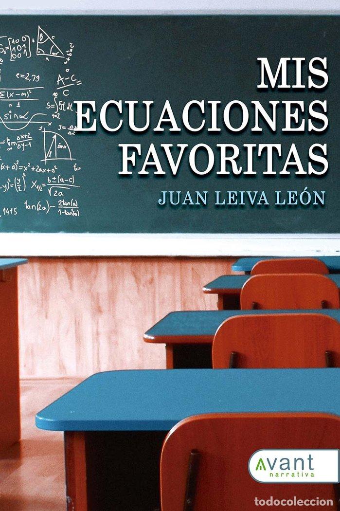 Libri: MIS ECUACIONES FAVORITAS - LEIVA LEON, JUAN