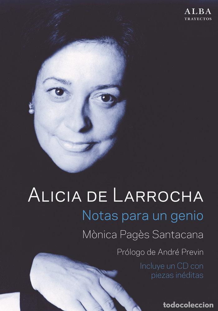Libri: ALICIA DE LARROCHA NOTAS PARA UN GENIO - PAGOS SANTACANA, MANICA