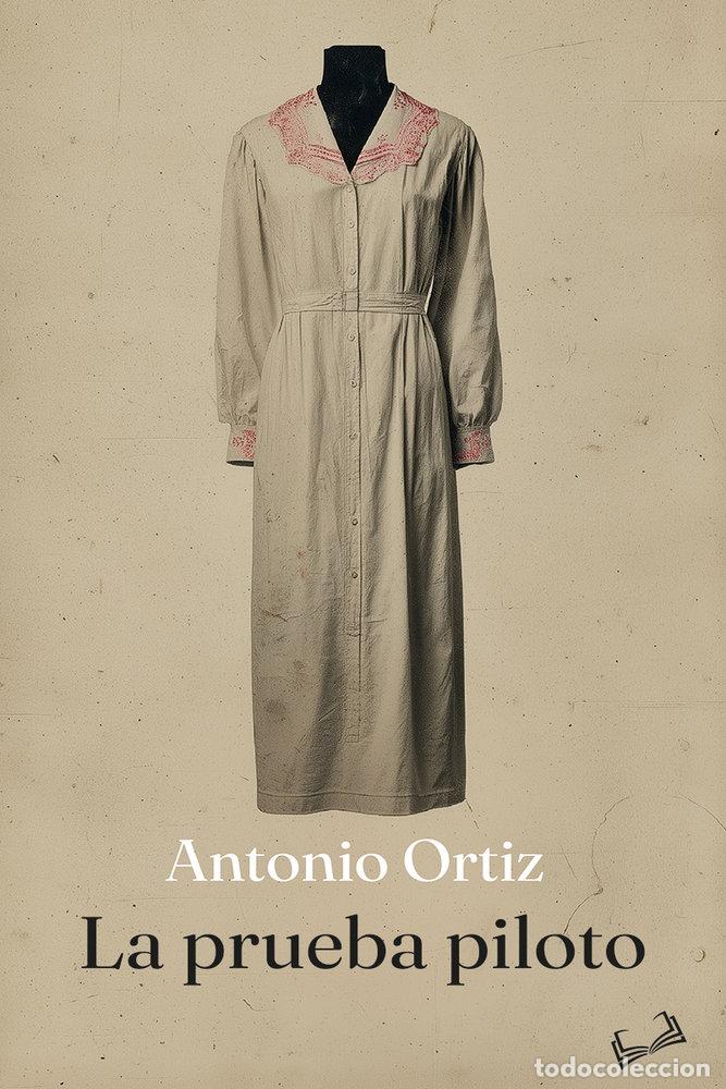 Libros: LA PRUEBA PILOTO - ORTIZ, ANTONIO