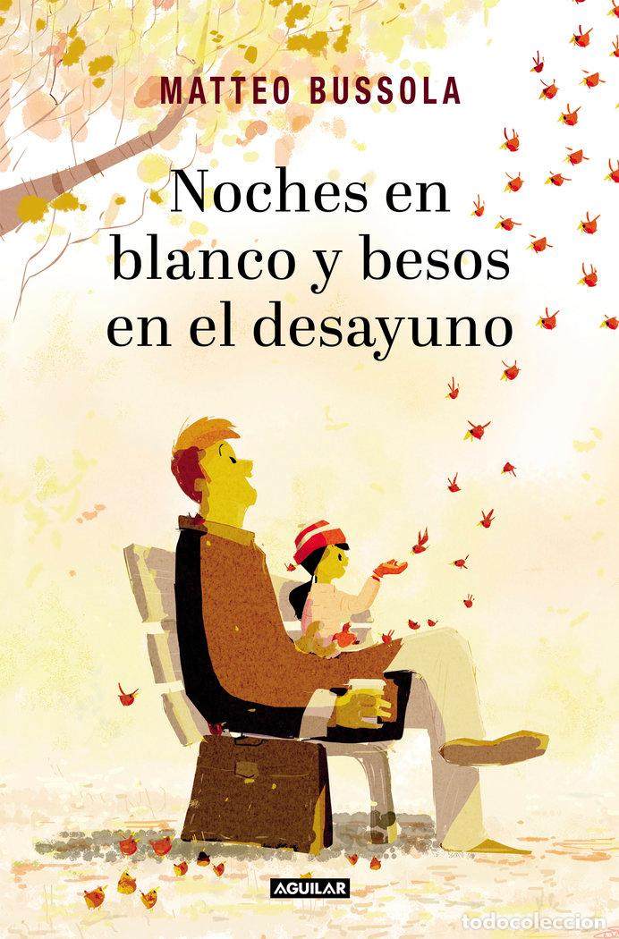 Libros: NOCHES EN BLANCO Y BESOS EN EL DESAYUNO - BUSSOLA, MATTEO