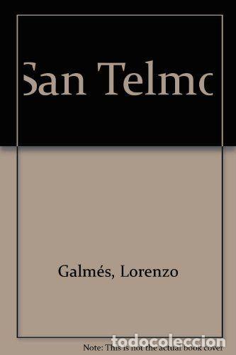 books: SAN TELMO. ESTUDIO HISTORICO-HAGIOGRAFICO DE SU VIDA Y SU CU - GALMES, LORENZO