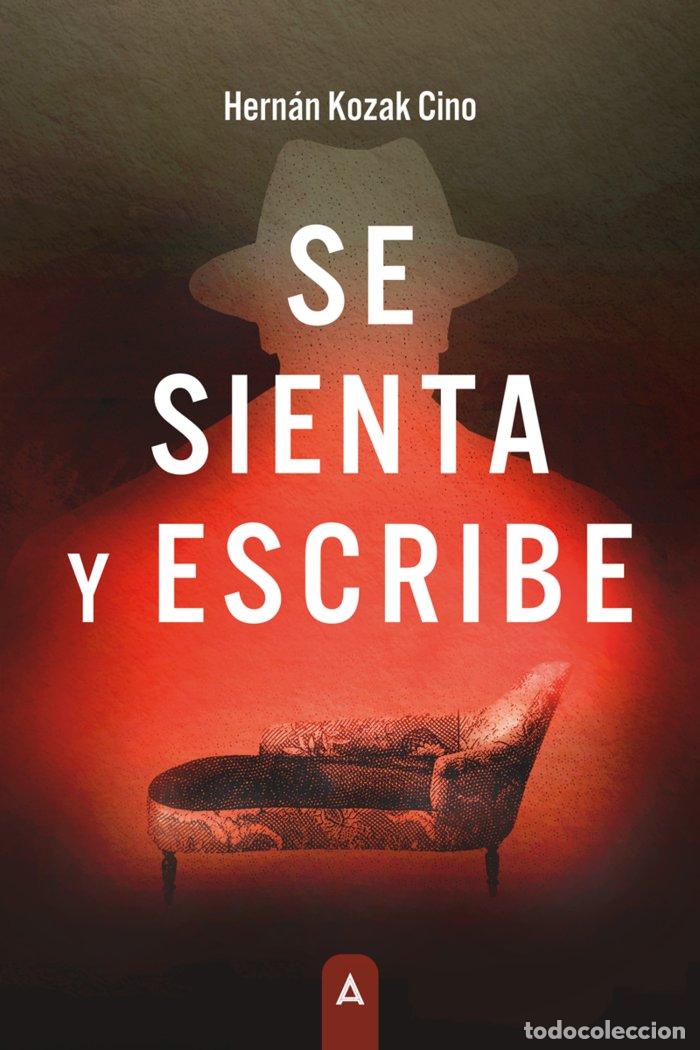 B&uuml;cher: SE SIENTA Y ESCRIBE - KOZAK CINO, HERNAN