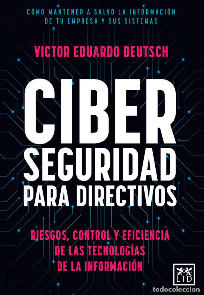 B&uuml;cher: CIBERSEGURIDAD PARA DIRECTIVOS - DEUTSCH, VICTOR EDUARDO