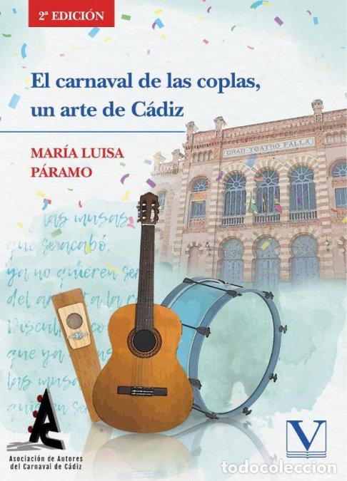 Libros: EL CARNAVAL DE LAS COPLAS UN ARTE DE CADIZ - PARAMO, MARIA LUISA