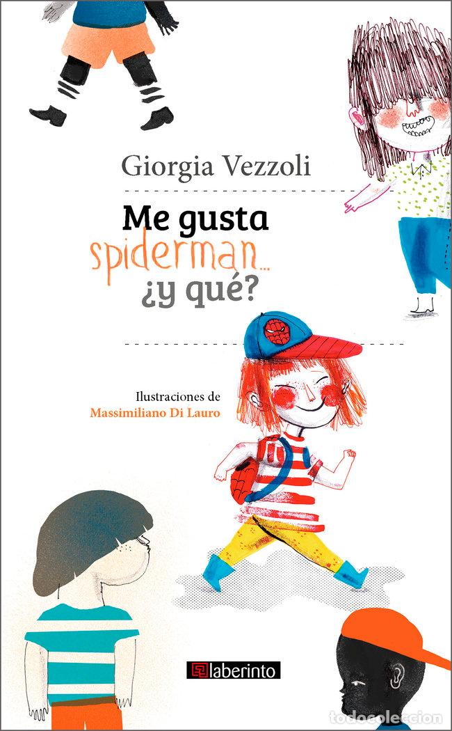 Libros: ME GUSTA SPIDERMAN Y QUE - VEZZOLI, GIORGIA