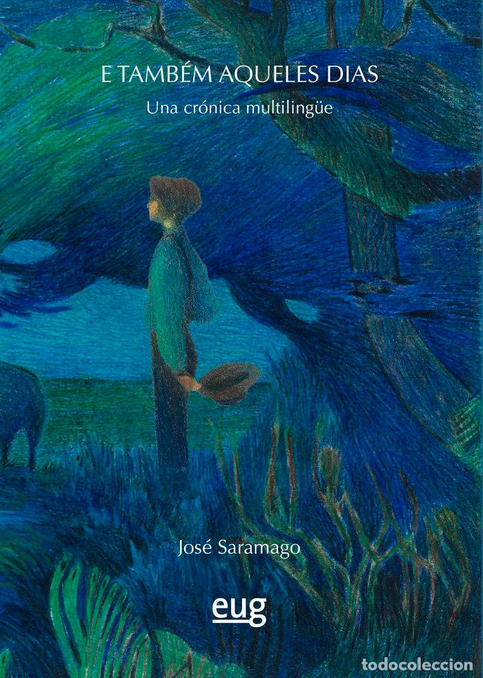 Livres: E TAMBEN AQUELES DIAS - SARAMAGO, JOSE