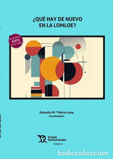 Livres: QUE HAY DE NUEVO EN LA LOMLOE - MORA LUNA, ANTONIA MARIA