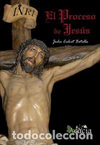 Livres: PROCESO DE JESUS, EL - CALVET BOTELLA, JULIO