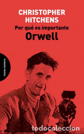 Livros: POR QUE ES IMPORTANTE ORWELL - HITCHENS, CHRISTOPHER