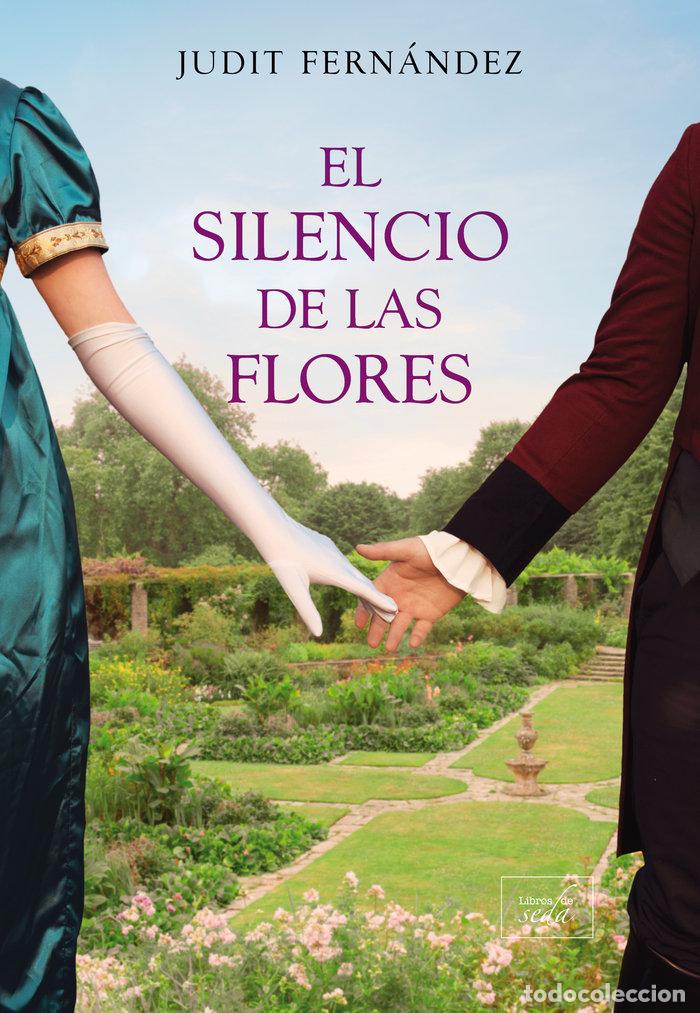 Livres: SILENCIO DE LAS FLORES,EL - FERNANDEZ, JUDIT