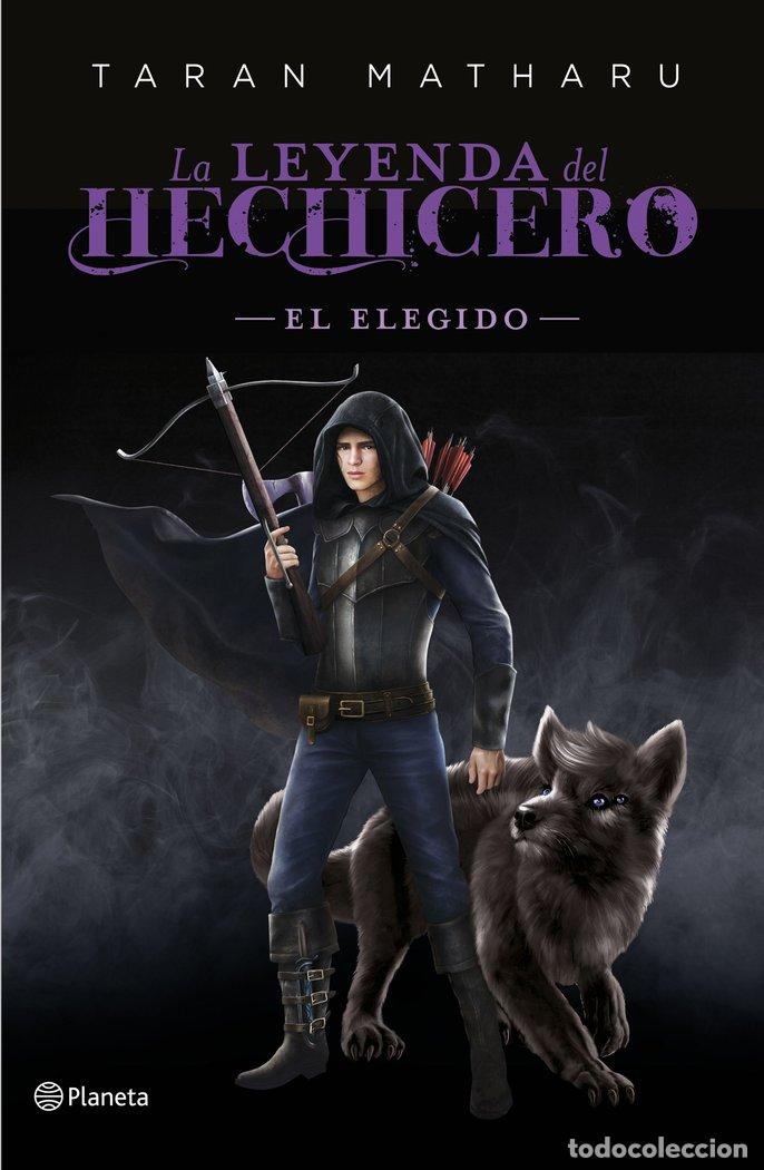 Livros: LA LEYENDA DEL HECHICERO EL ELEGIDO - TARAN MATHARU