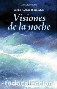 Livros: VISIONES DE LA NOCHE - BIERCE, AMBROSE