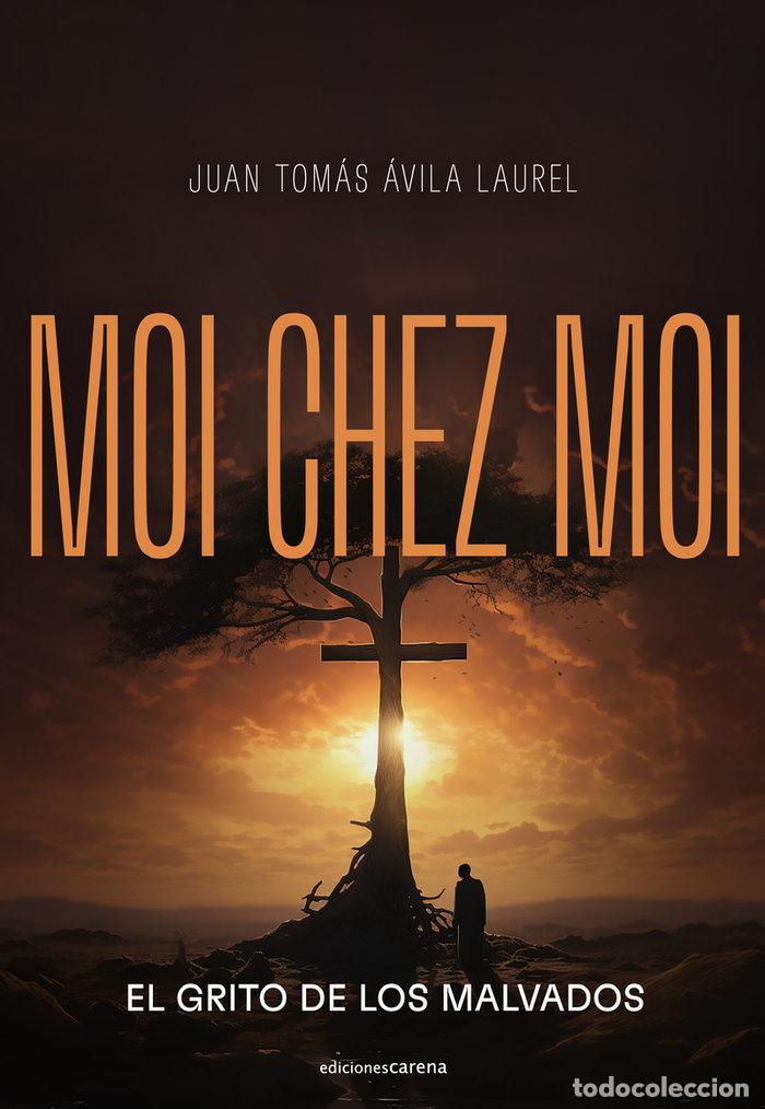 Livros: MOI CHEZ MOI - AVILA LAUREL, JUAN TOMAS