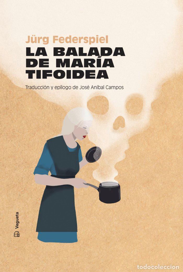 Livros: BALADA DE MARIA TIFOIDEA,LA - FEDERSPIEL, JURG