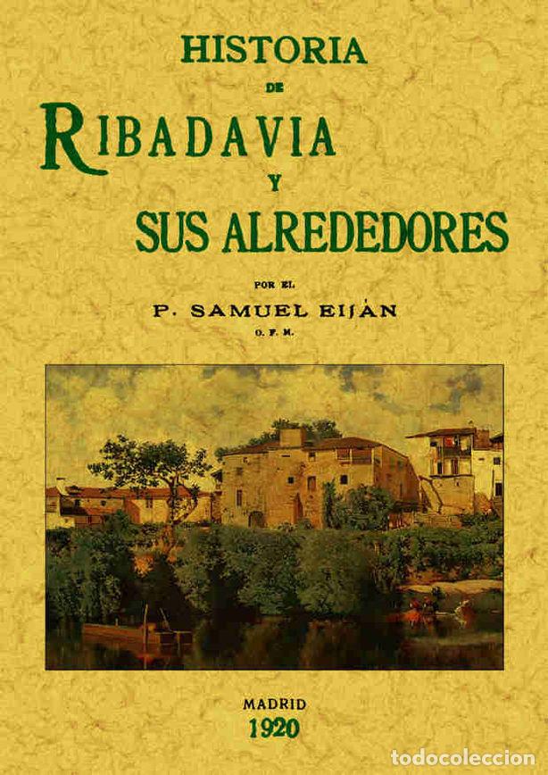 Livros: HISTORIA DE RIBADAVIA Y SUS ALREDEDORES - EIJAN, SAMUEL