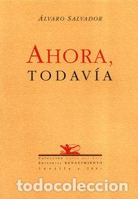 Livros: AHORA TODAVIA POESIA - SALVADOR, ALVARO