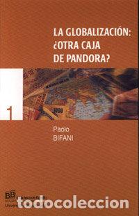 Libros: GLOBALIZACION,LA OTRA CAJA DE PANDORA - BIFANI, PAOLO