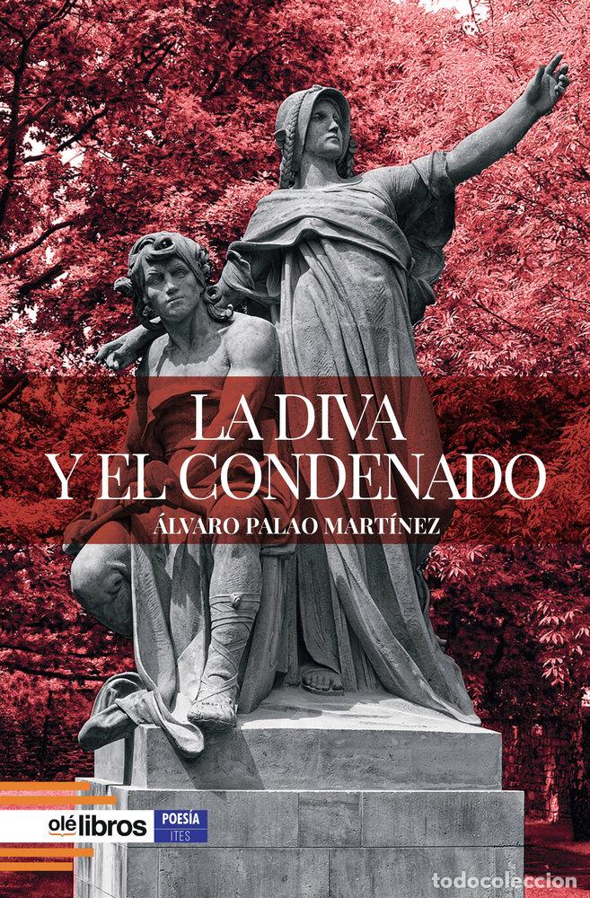 Libros: LA DIVA Y EL CONDENADO - PALAO MARTINEZ, ALVARO